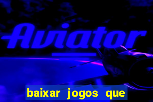 baixar jogos que ganha dinheiro no pix